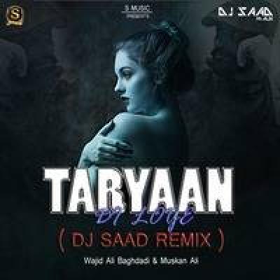 Taryaan Di Loye Remix Mp3 Song - Dj Saad